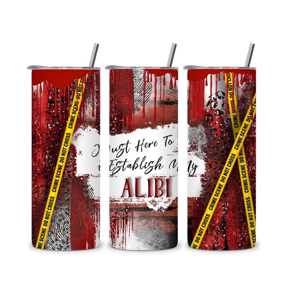 Just Here to Establish my Alibi 20 oz Stainless Skinny Tumbler - Picture 3 of 5